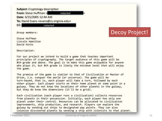 Decoy Project!

7 November 2013

University of Virginia cs4414

25

 