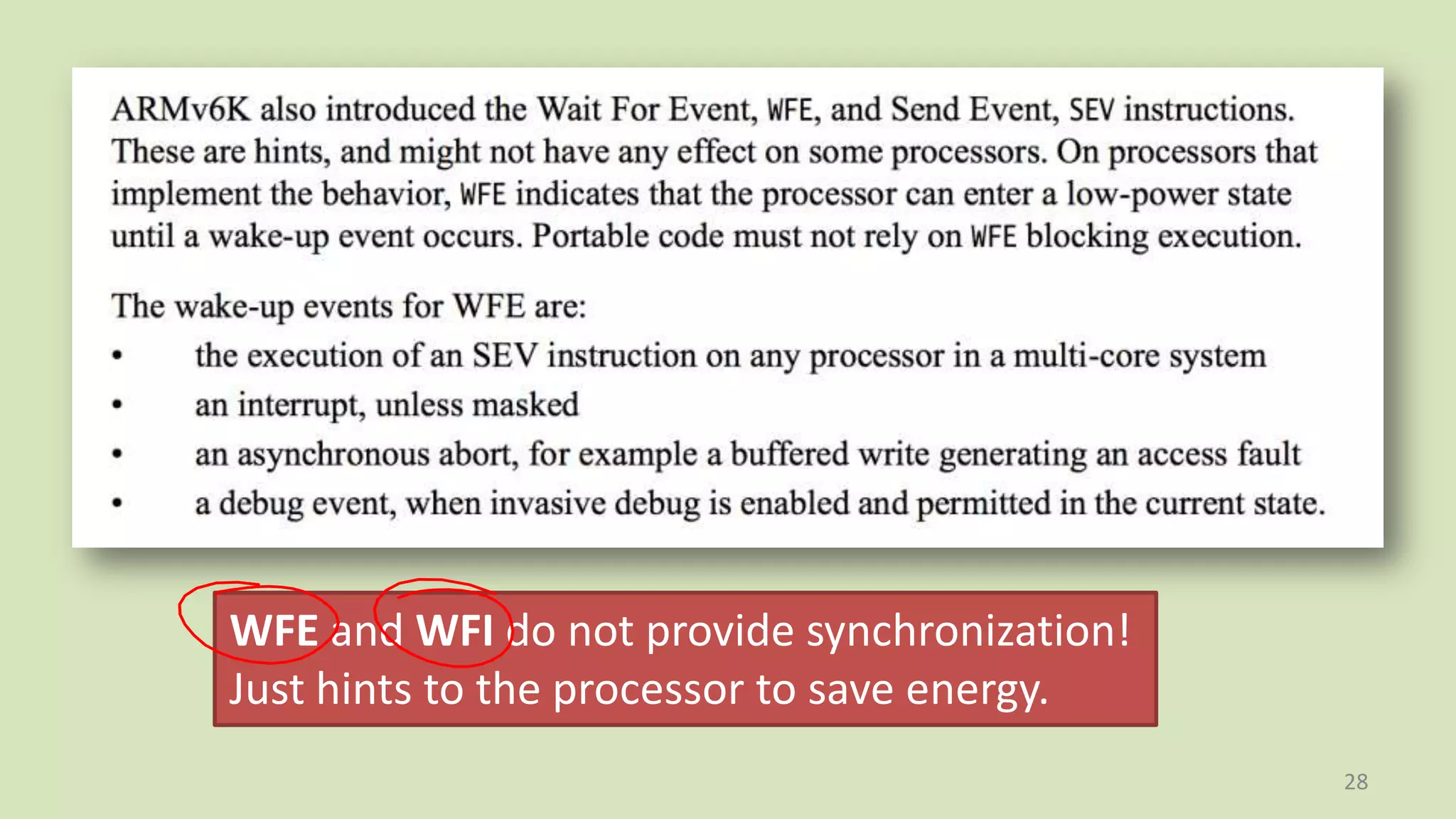 28
WFE and WFI do not provide synchronization!
Just hints to the processor to save energy.
 