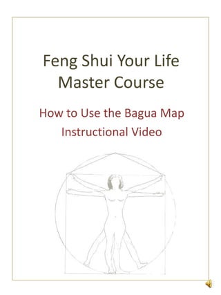FengShui Your Life Master Course How to Use the Bagua Map Instructional Video 