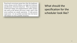 44
What should the
specification for the
scheduler look like?
 