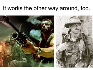 It works the other way around, too. 