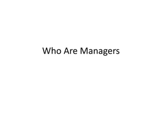 Who Are Managers 