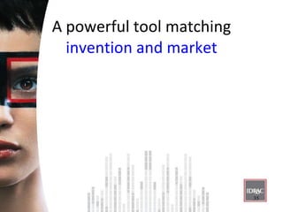 A powerful tool matching  invention and market 