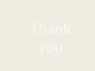 Thank
you
 