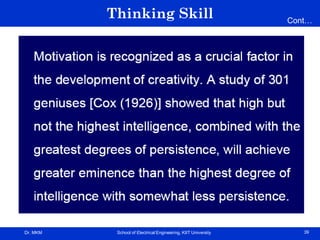 Dr. MKM School of Electrical Engineering, KIIT University 39
Thinking Skill Cont…
 