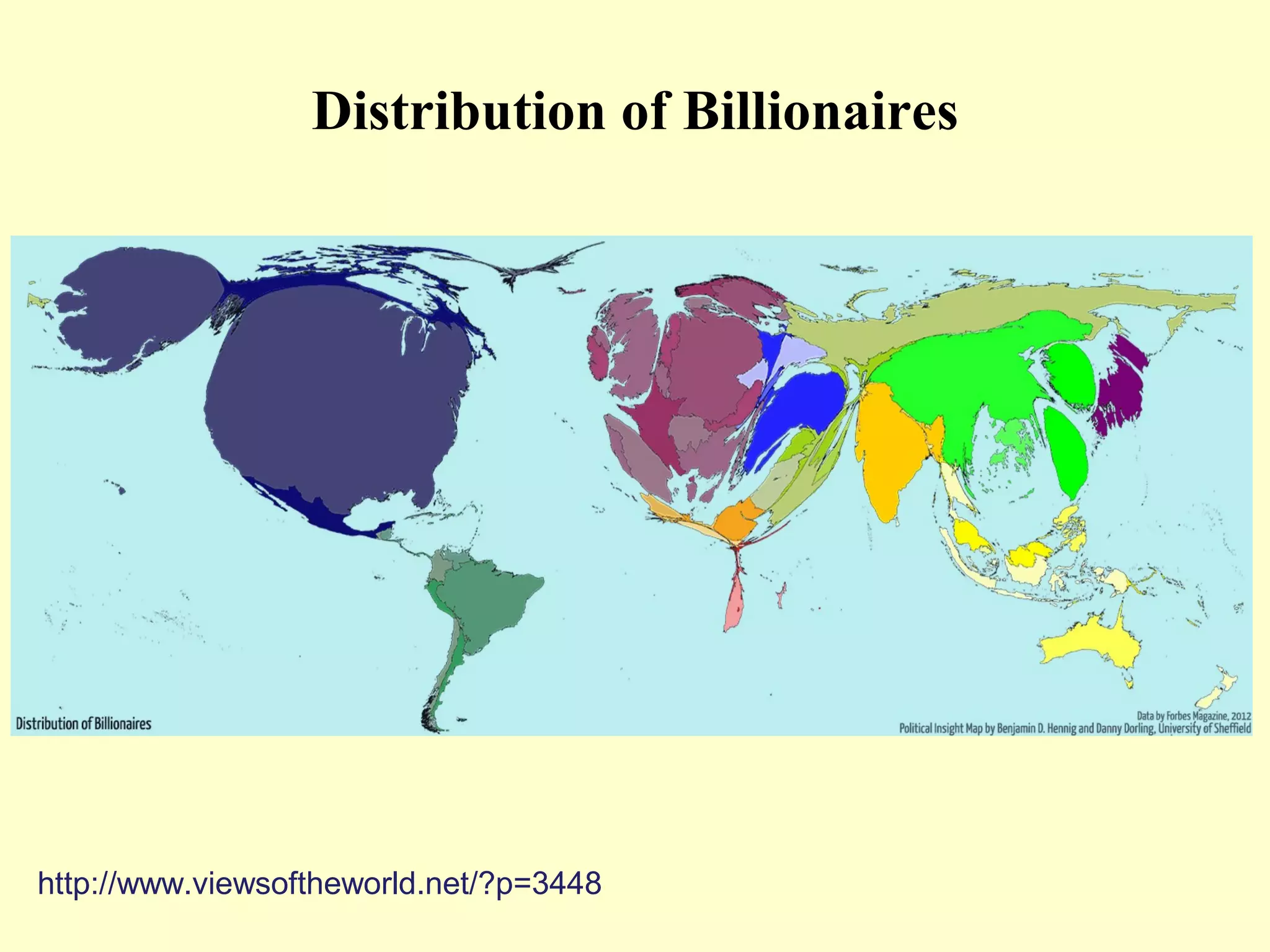 http://www.viewsoftheworld.net/?p=3448
Distribution of Billionaires
 