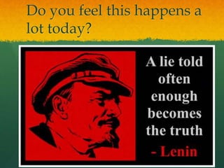 Do you feel this happens a
lot today?
 