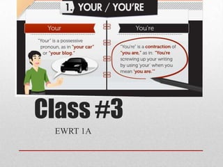 Class #3
EWRT 1A
 