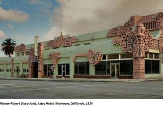 Mayan-Robert Stacy-Judd, Aztec Hotel. Monrovia, California, 1924
 