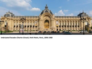 Imbricated Facades-Charles Girault, Petit Palais, Paris, 1896-1900
 
