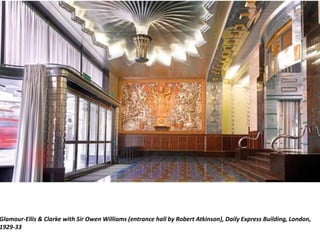 Glamour-Ellis & Clarke with Sir Owen Williams (entrance hall by Robert Atkinson), Daily Express Building, London,
1929-33
 