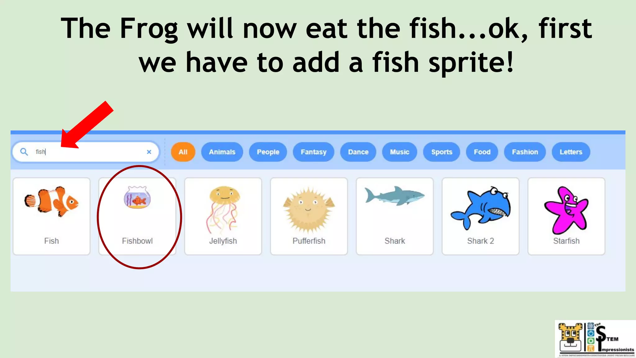 The Frog will now eat the fish...ok, first
we have to add a fish sprite!
 