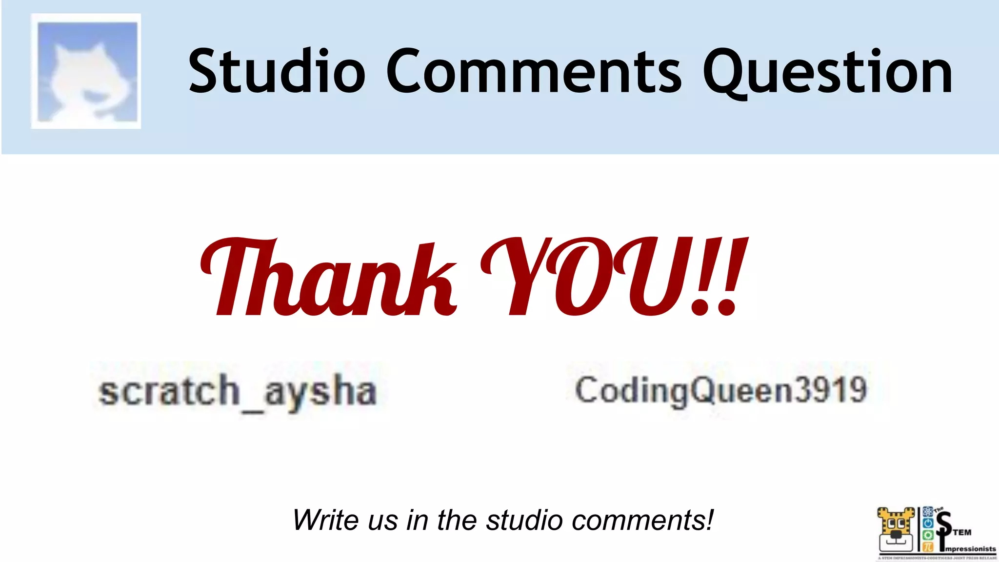 Studio Comments Question
Thank YOU!!
Write us in the studio comments!
 