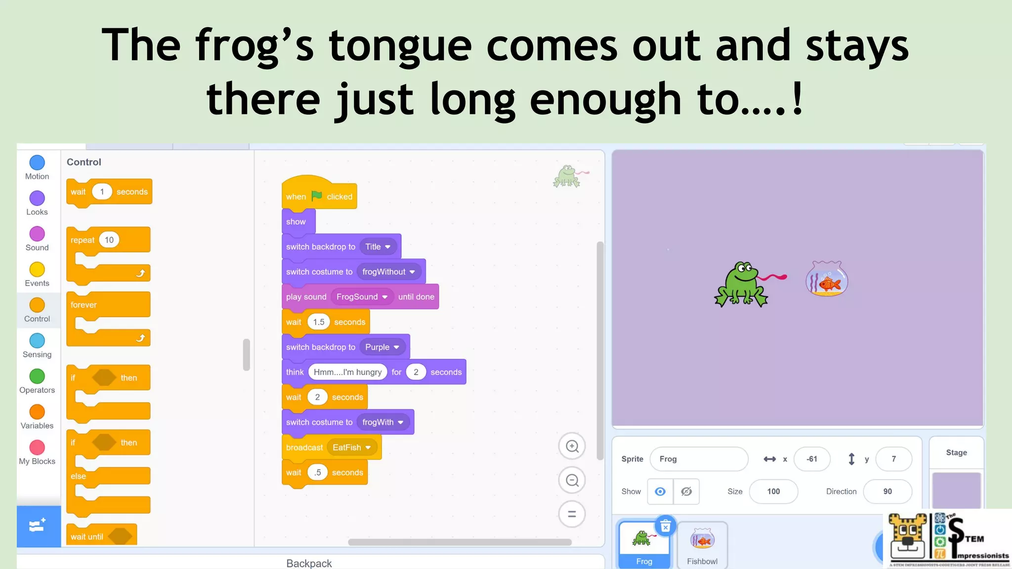 The frog’s tongue comes out and stays
there just long enough to….!
 