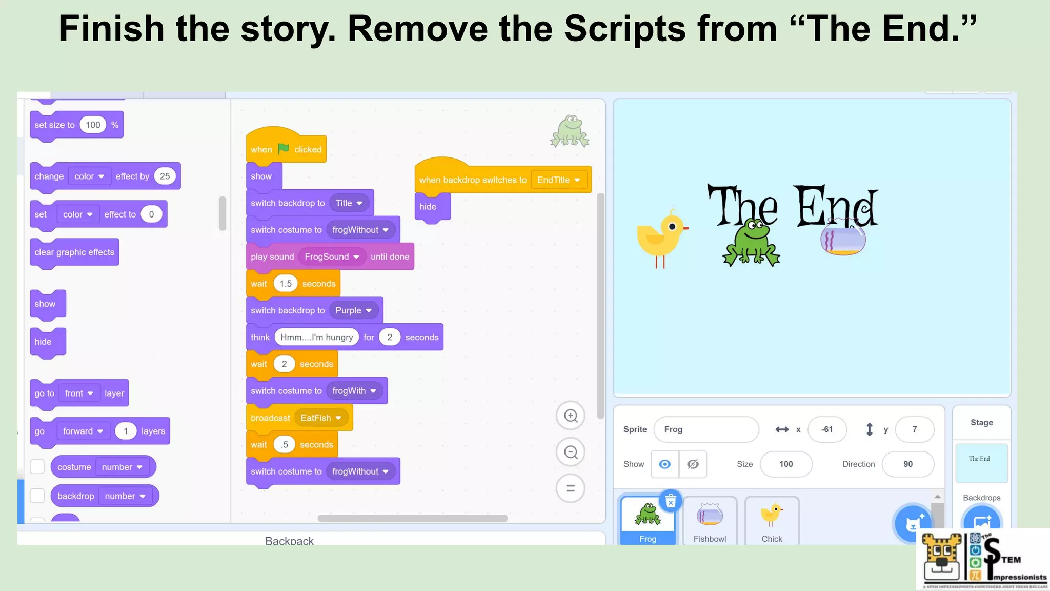 Finish the story. Remove the Scripts from “The End.”
 