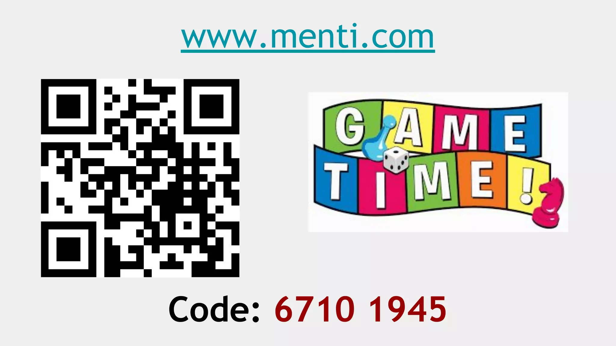 www.menti.com
Code: 6710 1945
 