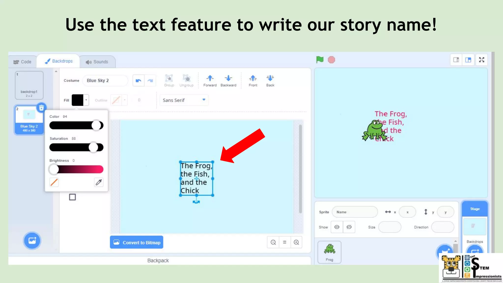 Use the text feature to write our story name!
 