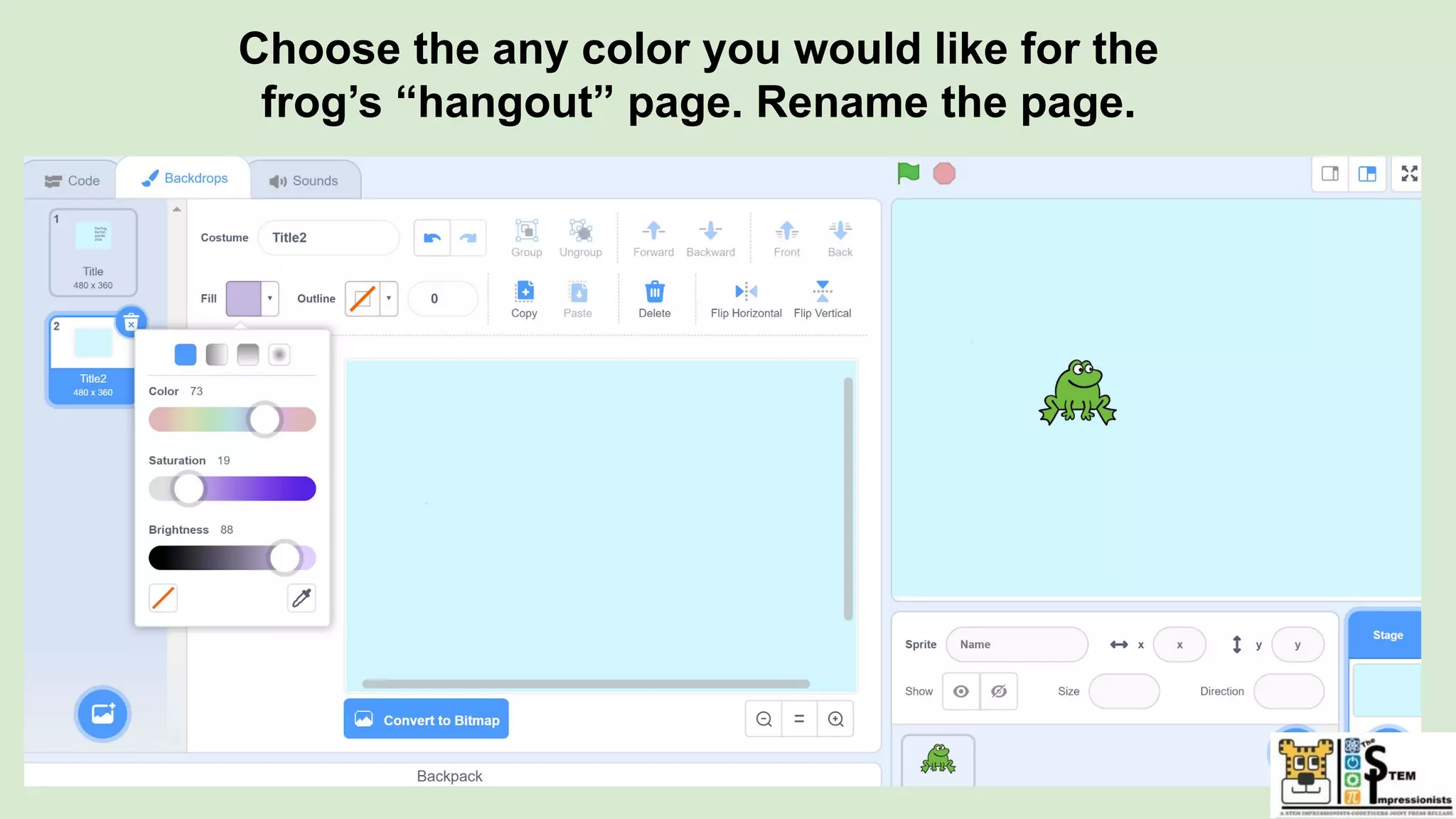 Choose the any color you would like for the
frog’s “hangout” page. Rename the page.
 