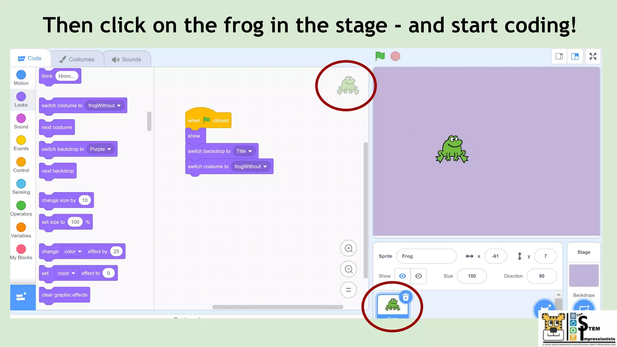 Then click on the frog in the stage - and start coding!
 