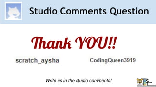 Studio Comments Question
Thank YOU!!
Write us in the studio comments!
 