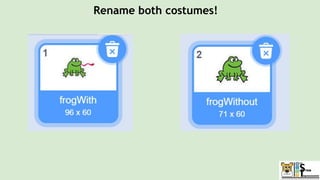 Rename both costumes!
 