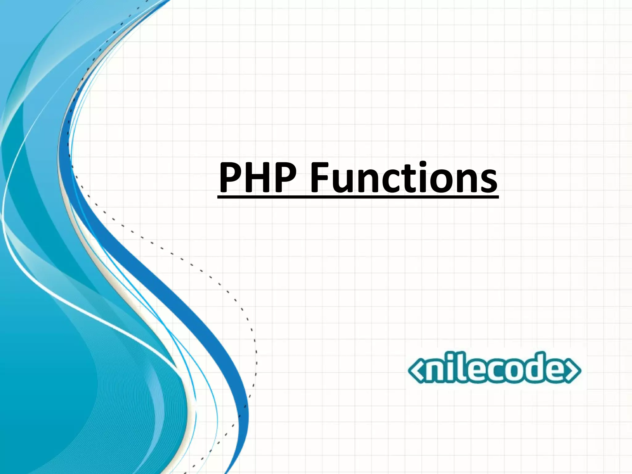 PHP Functions
 