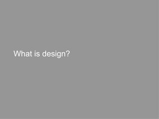 What is design? 