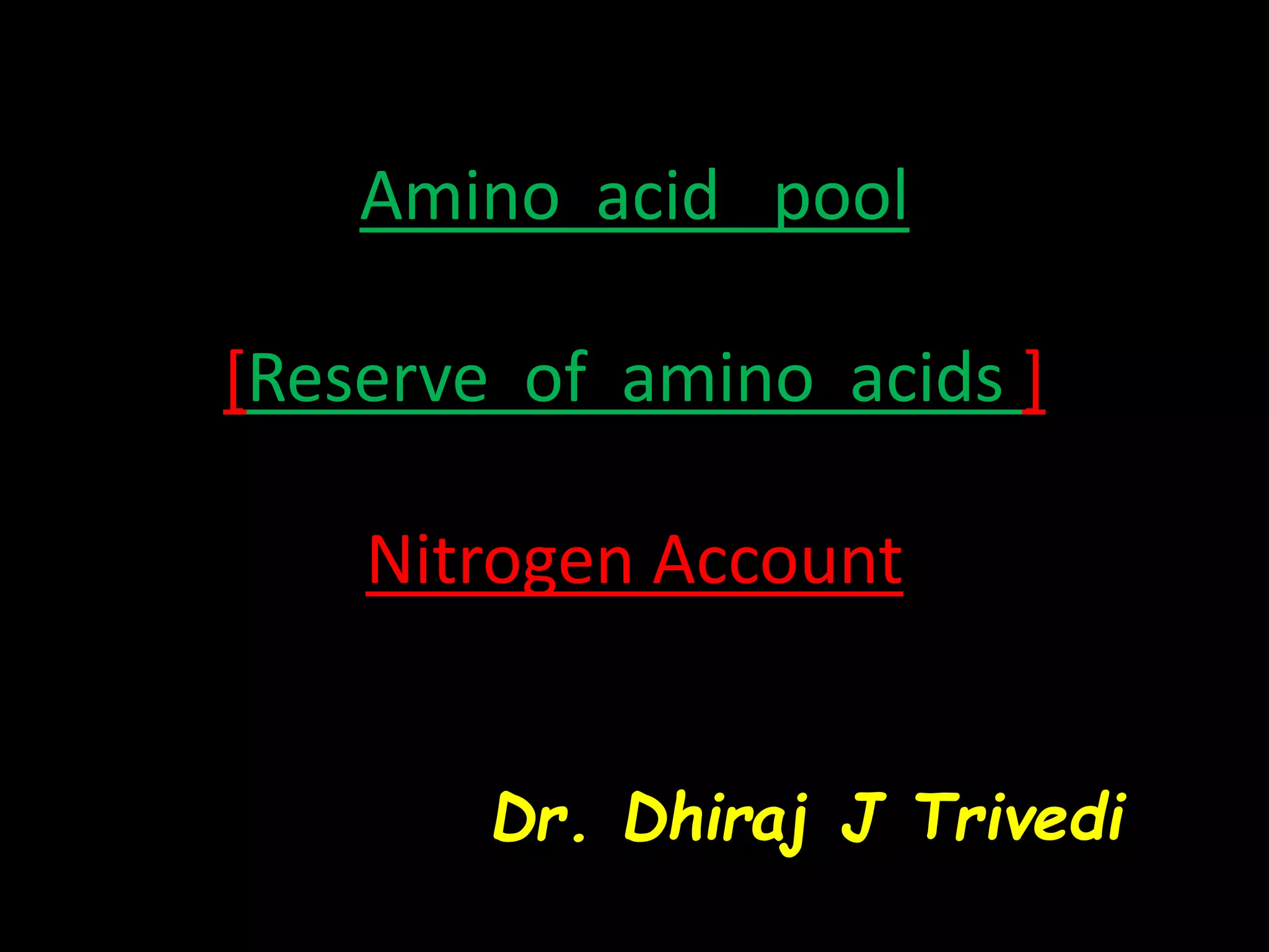 Amino acid pool And Nitrogen Balance PPT