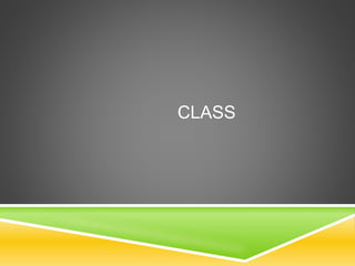 CLASS
 