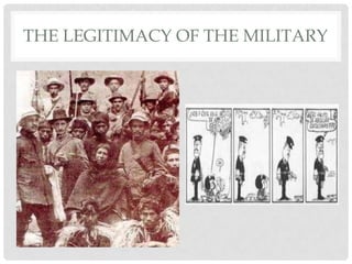 THE LEGITIMACY OF THE MILITARY

 