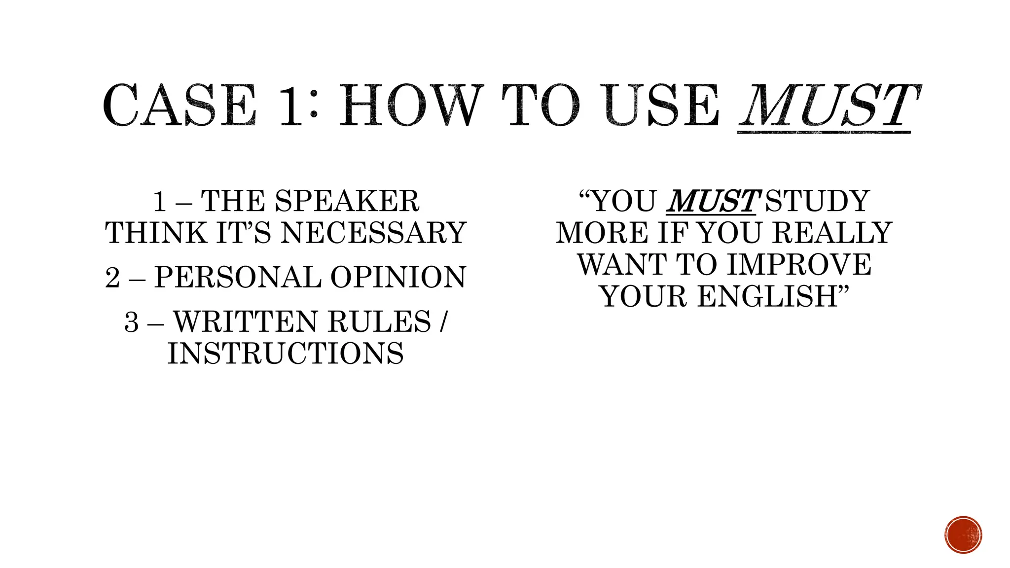 CLASS#4 - UNIT 7C I - MUST & HAVE TO.pptx