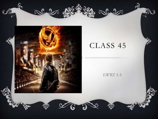 CLASS 45


  EWRT 1A
 