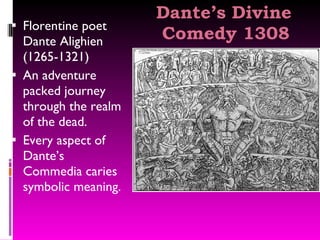 Dante’s Divine  Comedy 1308 ,[object Object],[object Object],[object Object]