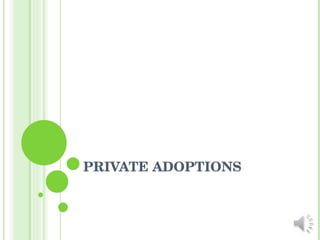 PRIVATE ADOPTIONS 
