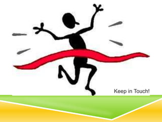Keep in Touch!