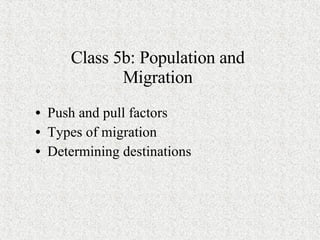Class 5b: Population and Migration ,[object Object],[object Object],[object Object]