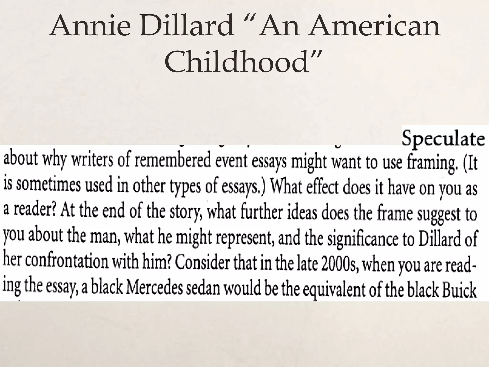 Annie Dillard “An American
Childhood”
 