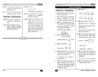 129
UN449
C L A S S : 5
THE END
54. (A) The sand get heated up
quickly. This causes the rise
of temperature.
55. (C) The water plants provide
oxygen, food and shelter.
CODE: 449 Critical Thinking
56. (D) The given medicine is
suitable for use before 2
years.
57. (D) The 8 possible ways are
ADEB, ADEFB, ADCGFB,
ADCEB, ADCEFB, ADCEFB,
ACGFB, ACEB, ACEFB
58. (C) 8 – 1 = 7
7 × 4 + 1 = 29
The answer is 29 students.
59. (A) In 24 hours, the hands
coincide or are in opposite
direction 22 times.
60. (A) Because the balls are the
same size, only the
steepness of the incline
influences how fast they
will roll, the steeper the
incline, the more easily an
object will move downward.
Hence, ball A is able to roll
faster than ball B.
C L A S S : 5
130 ©Brain Mapping Academy
Key and Solutions
CODE: 413 Mathematics
1. (C) AB//ID,AJ//CD,BC//IJ,
EH // GF,HG // EF.
2. (C) In the figures P and R the
given condition for the
number of angles is satisfied.
3. (B) The value of digit ‘3’ in
thenumber239766is30,000.
The value of digit ‘6’ in the
number45655is600.
And,600×50=30,000.
4. (B)
Shaded fraction =
3
0.15
20
=
5. (B) Each division =

$
So, point A = =
#' 
!
$ $
6. (D) Multiples of 6 greater
than 50 and smaller than 75
are54, 60, 66and72.
9 divides 66 leaving a
remainder 3.
7. (A) The smallest possible 6-
digit number that can be
formed using the given digits
is 235679. The digit 6 is in the
hundreds place.
8. (A) 93.528
=90+3+
# 
  
+ +
= 90 + 3 +
#  
 #  #
+ +
9. (B) Age of Jack = 33 years
Age of Jill = 33 – 7 = 26 years
TotalageofJackandJill=33+
26=59years.
Total age in 18 years time =
59+36=95years.
10. (B) Therequiredlargestarea
of the wooden plank after
smoothing its sides and
corners =
−
⎛ ⎞
⎜ ⎟
⎝ ⎠
! !
!!'
!
= ×
10
3
3439
= ≈
26422.3077 26422.31
11. (C) ItisclearthatAandDare
not divisible by 9 different
primes. The next number is
223092870
=2× 3× 5× 7× 11× 17× 19× 23
12. (B) 9.65,8.298,5.97,0.23are
in descending order.
 