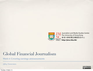 Global Financial Journalism
    Week 6: Covering earnings announcements

    Jeffrey Timmermans


Thursday, 21 March, 13
 