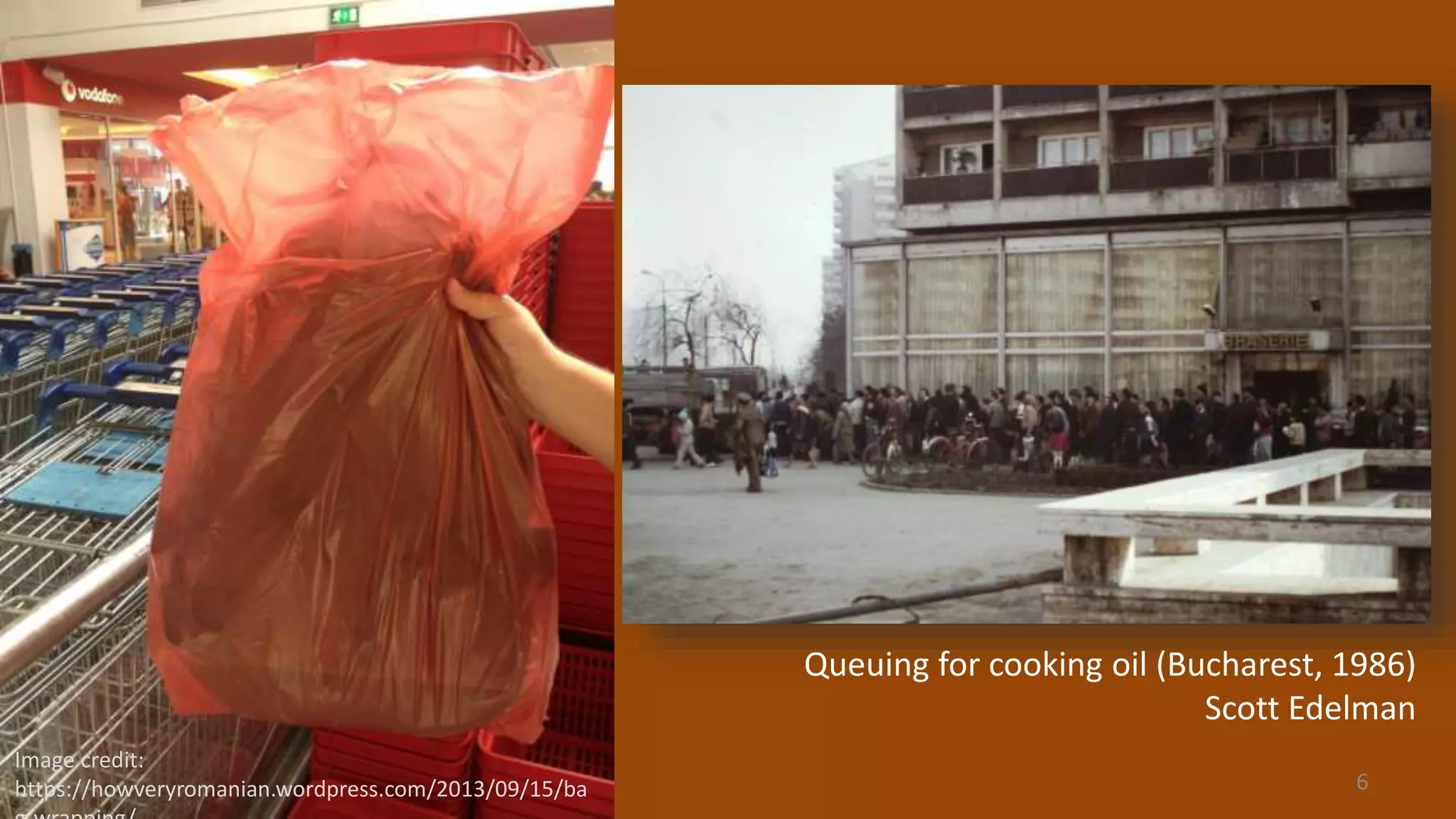 6
Image credit:
https://howveryromanian.wordpress.com/2013/09/15/ba
Queuing for cooking oil (Bucharest, 1986)
Scott Edelman
 