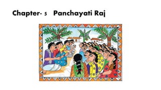 Chapter- 5 Panchayati Raj
 
