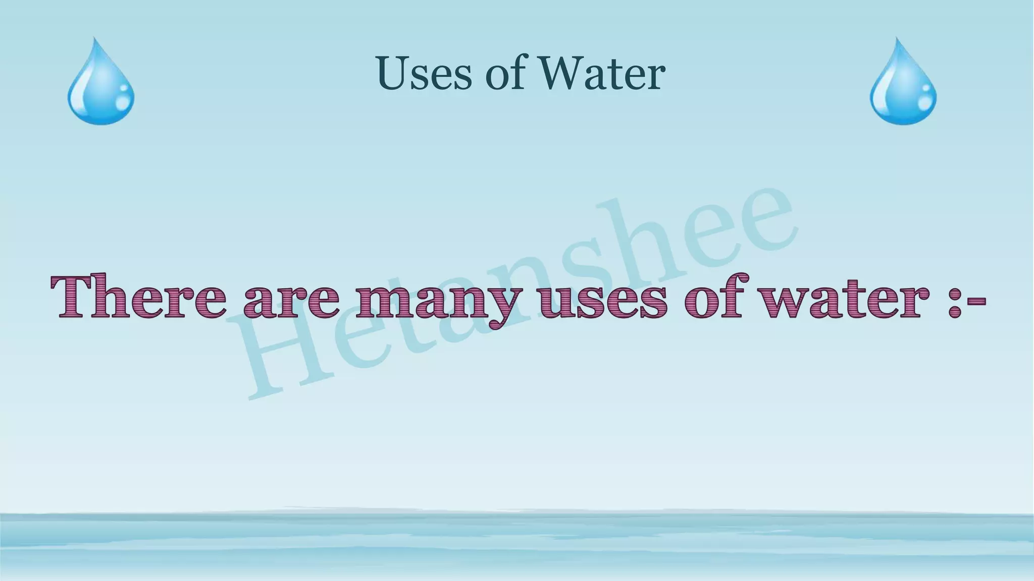Uses of Water
 