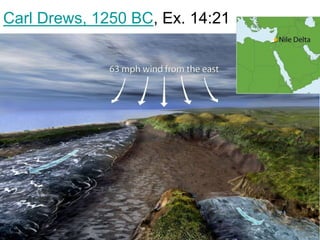 Carl Drews, 1250 BC, Ex. 14:21
 