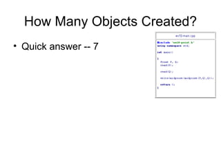 How Many Objects Created? Quick answer -- 7 