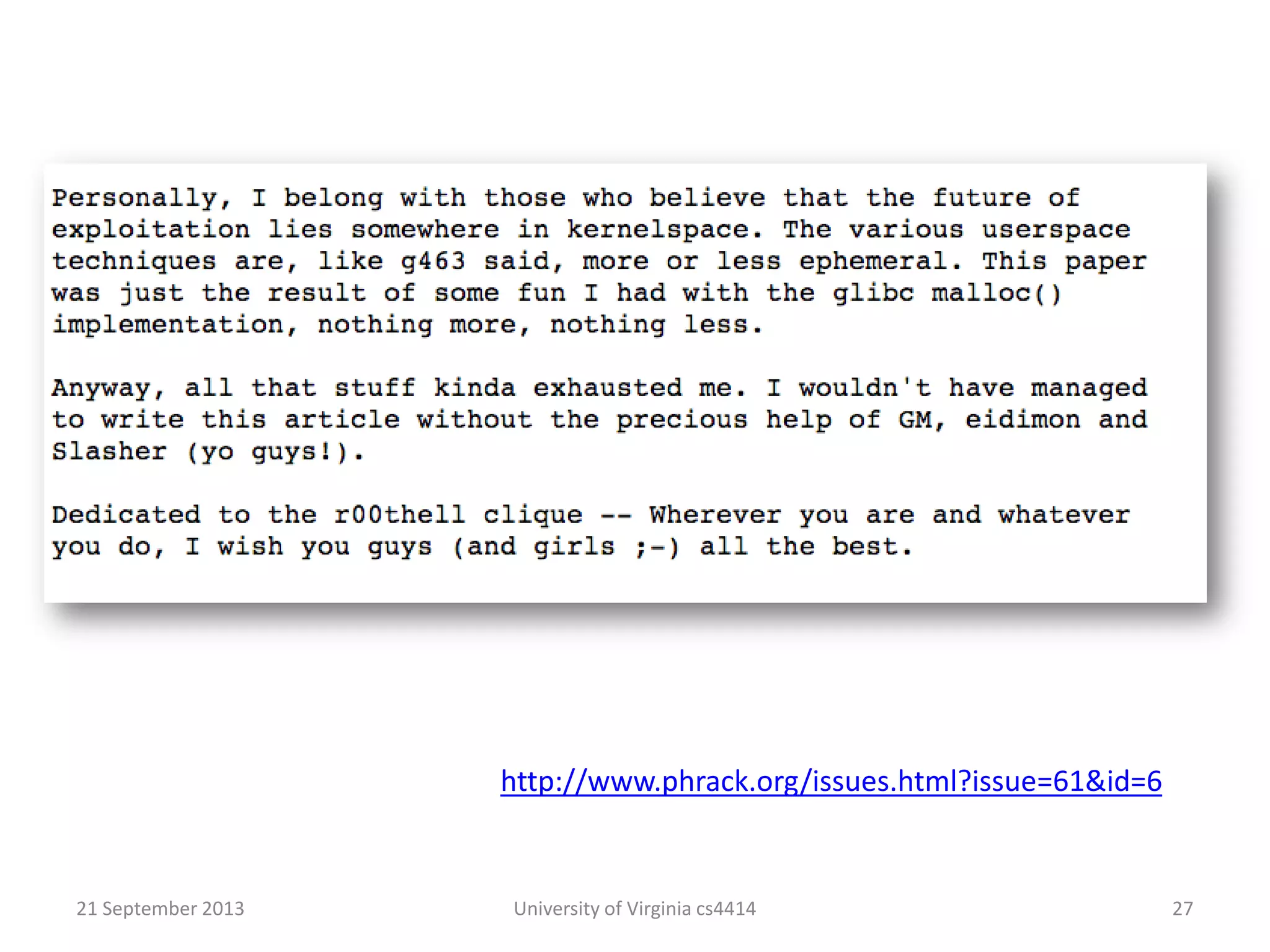 21 September 2013 University of Virginia cs4414 27
http://www.phrack.org/issues.html?issue=61&id=6
 