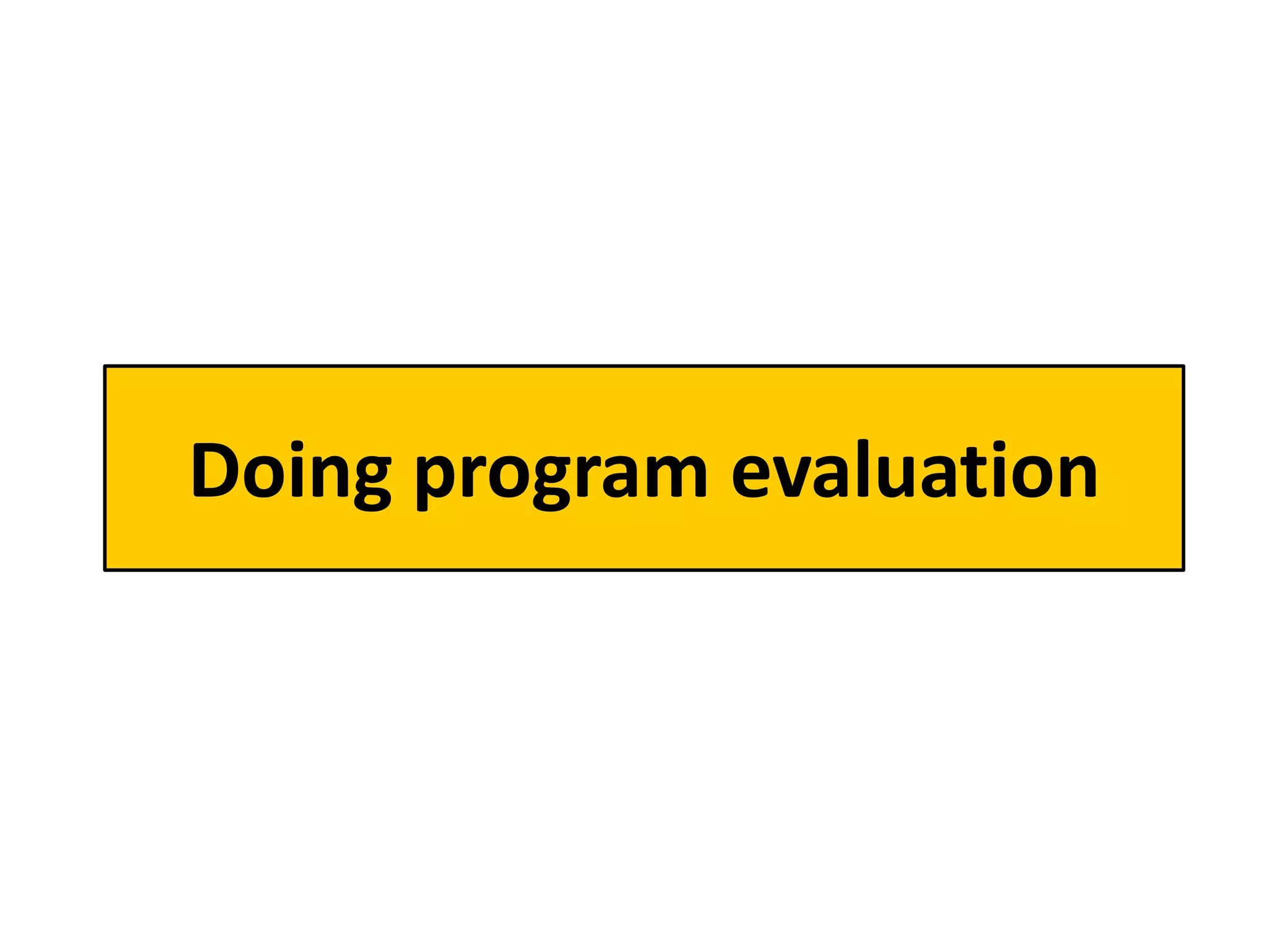 Doing program evaluation
 
