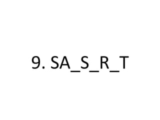 9. SA_S_R_T
 