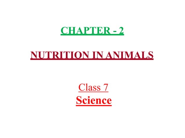 class7sciencechapter2-nutritioninanimals.pptx