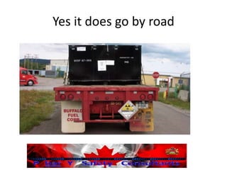 Yes it does go by road
 