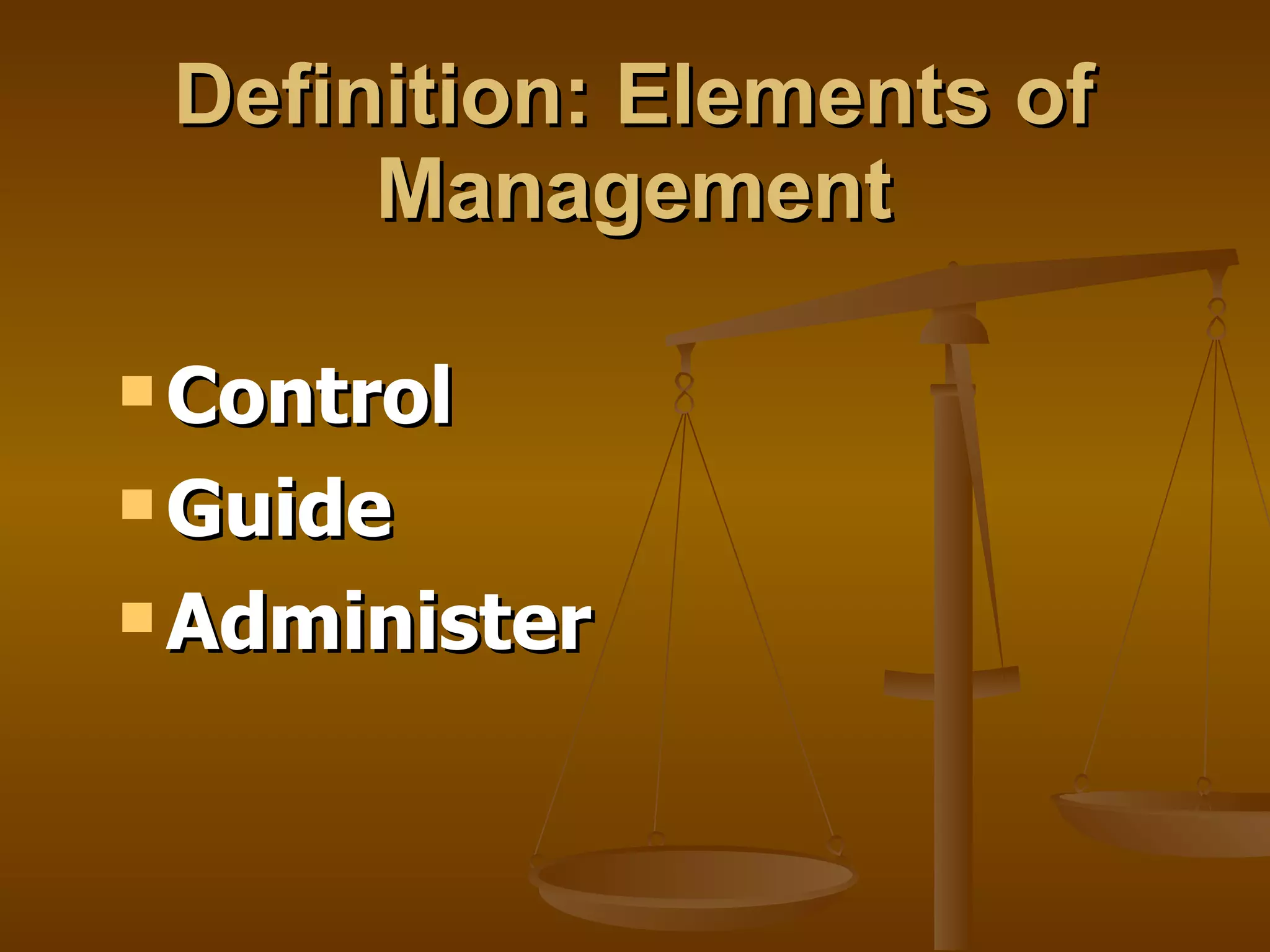Definition: Elements of Management Control Guide  Administer 